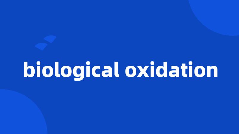 biological oxidation