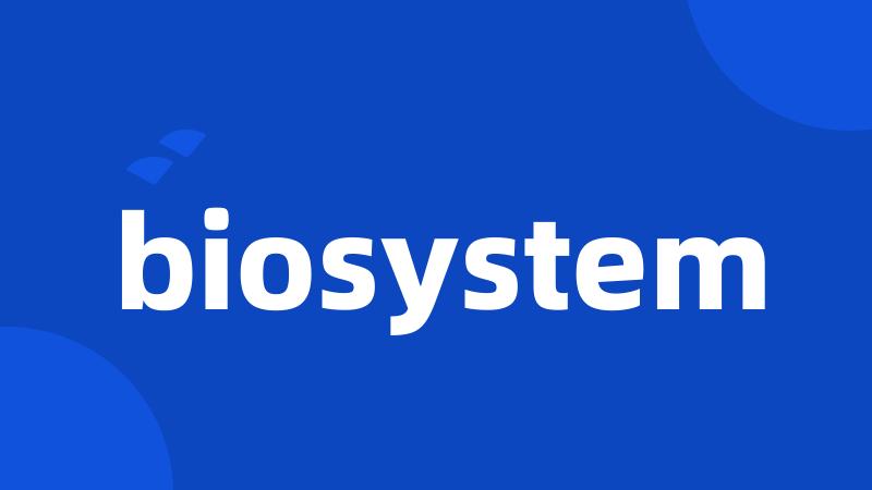 biosystem