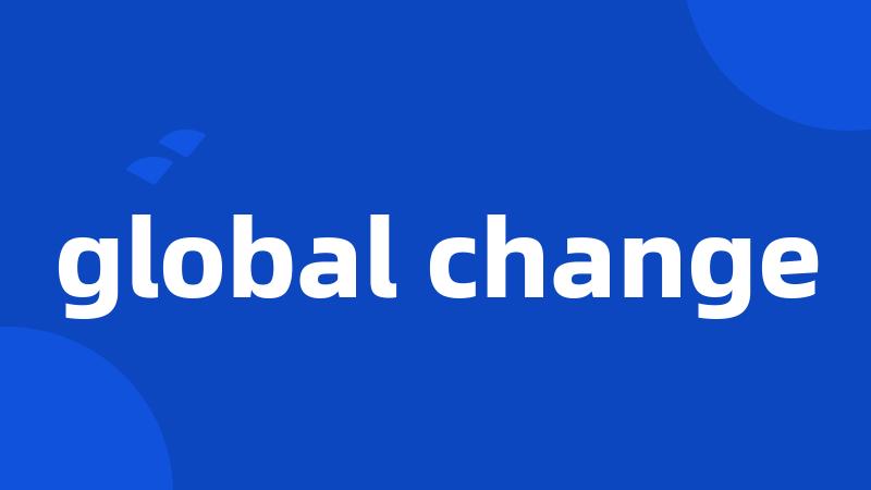 global change