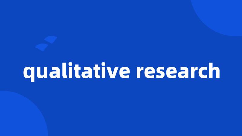 qualitative research