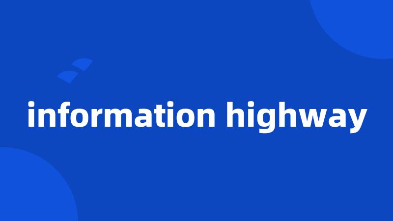 information highway