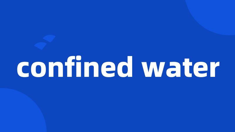 confined water