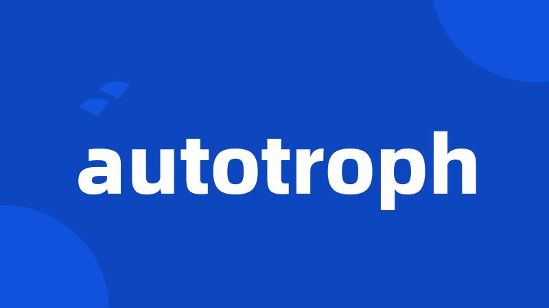 autotroph