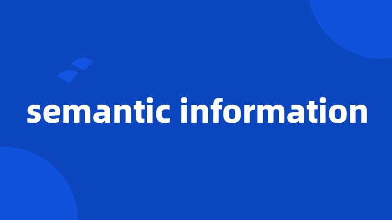 semantic information