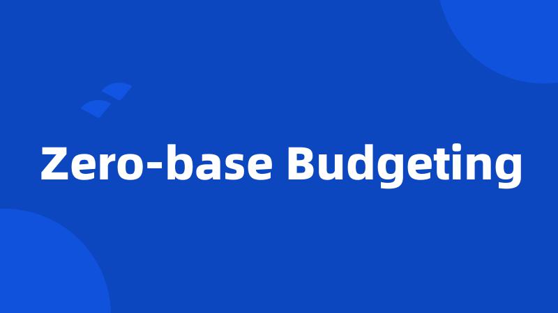 Zero-base Budgeting