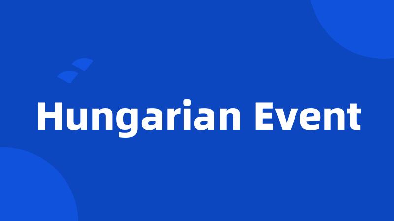 Hungarian Event