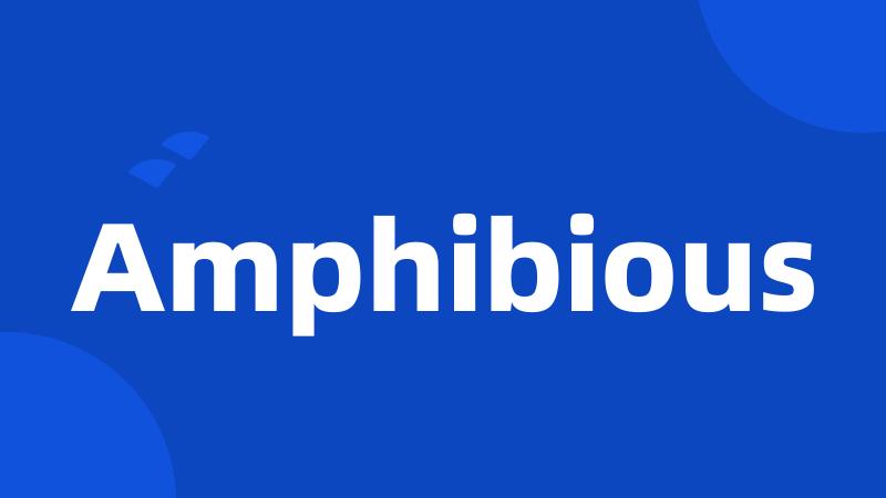 Amphibious