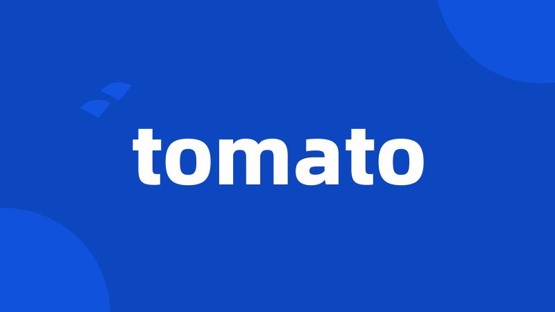 tomato