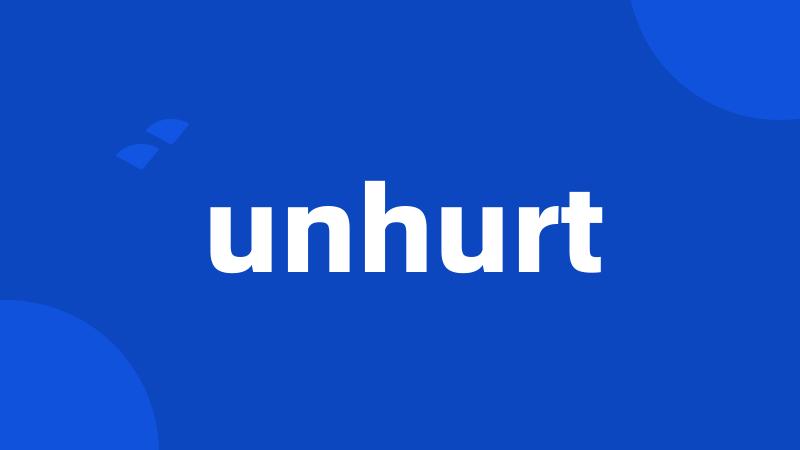 unhurt