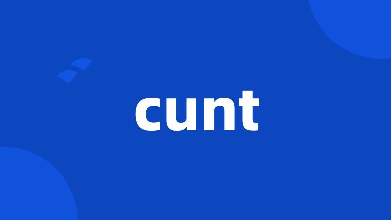 cunt