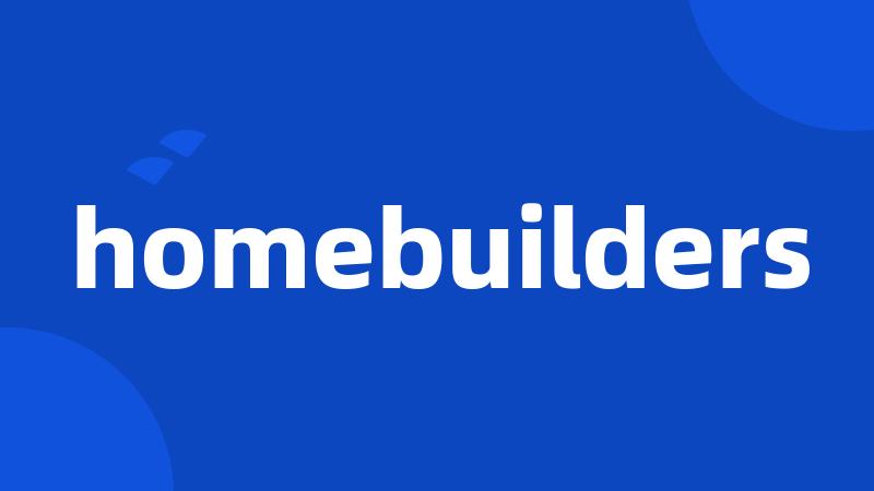 homebuilders