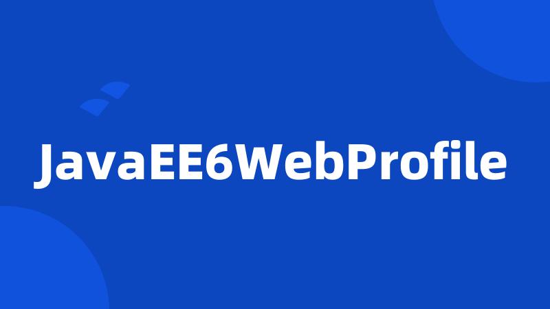 JavaEE6WebProfile