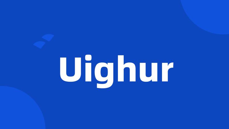 Uighur