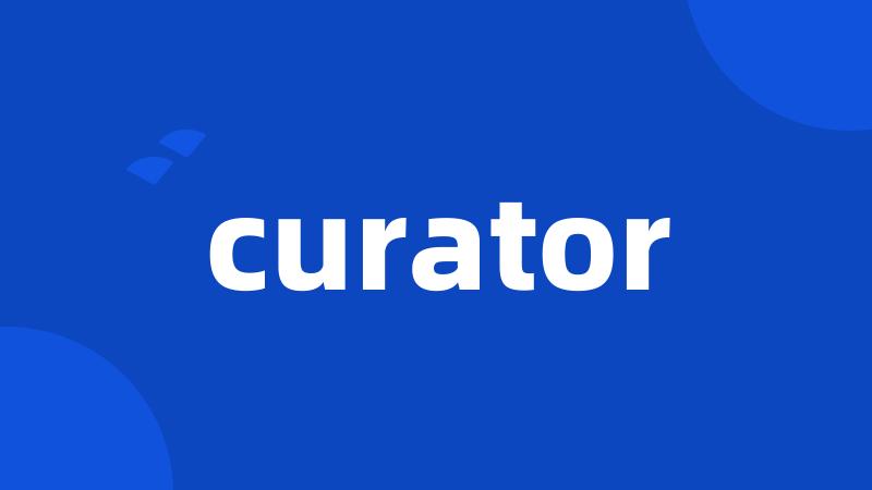 curator