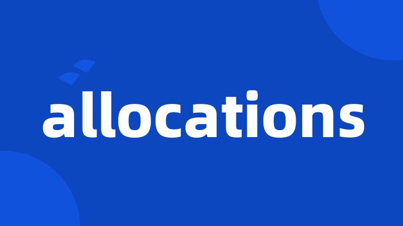 allocations