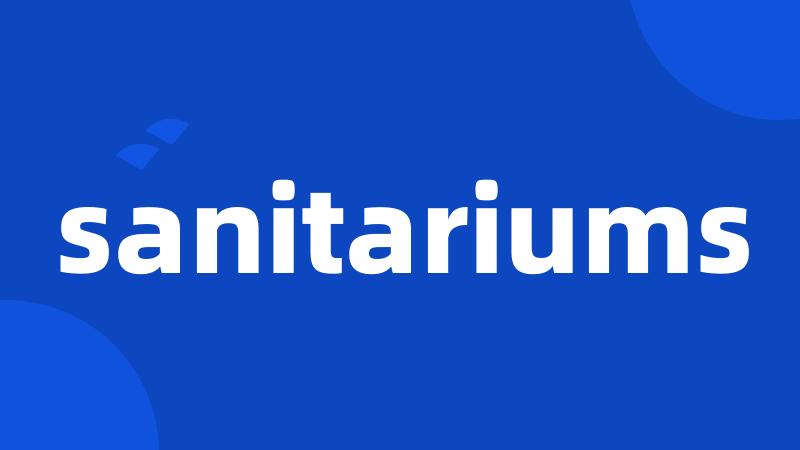 sanitariums