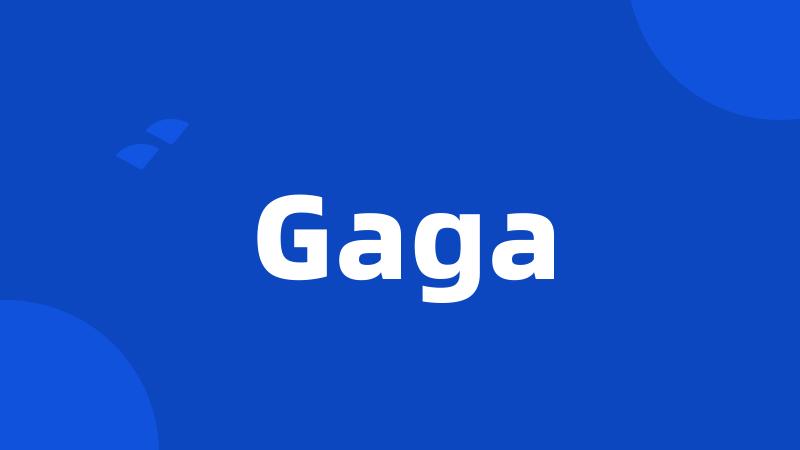 Gaga