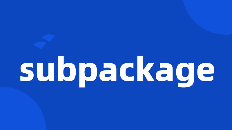 subpackage