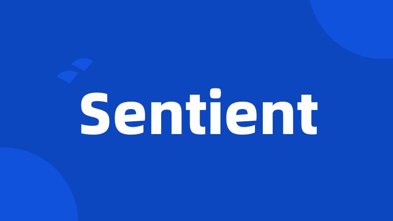 Sentient