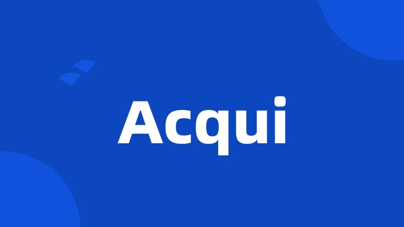 Acqui