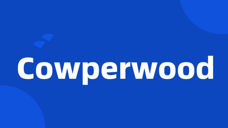 Cowperwood