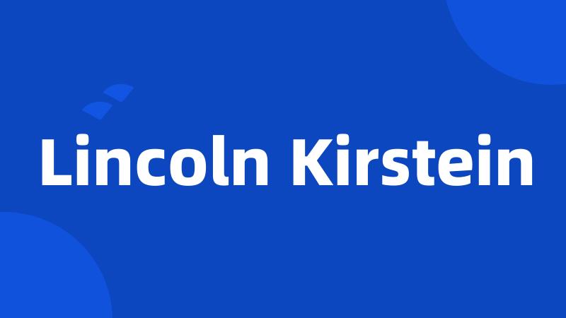 Lincoln Kirstein