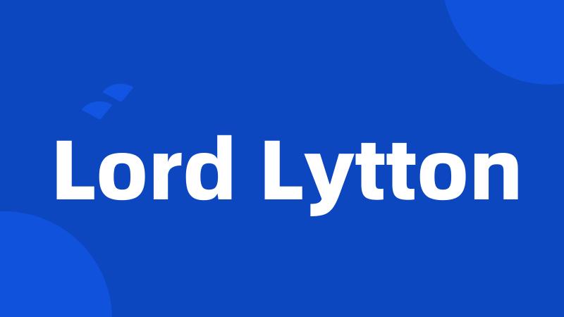 Lord Lytton