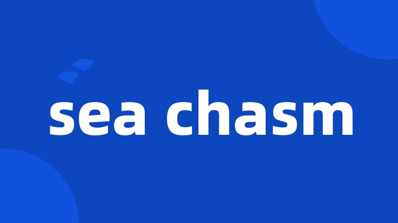 sea chasm