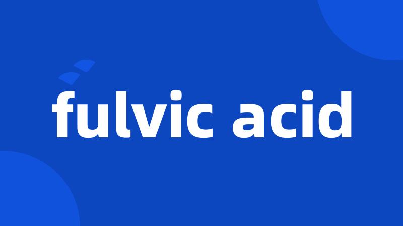 fulvic acid