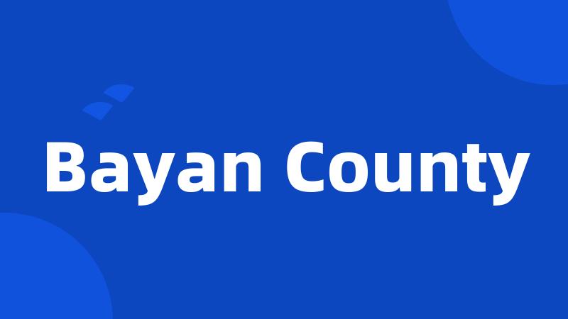 Bayan County