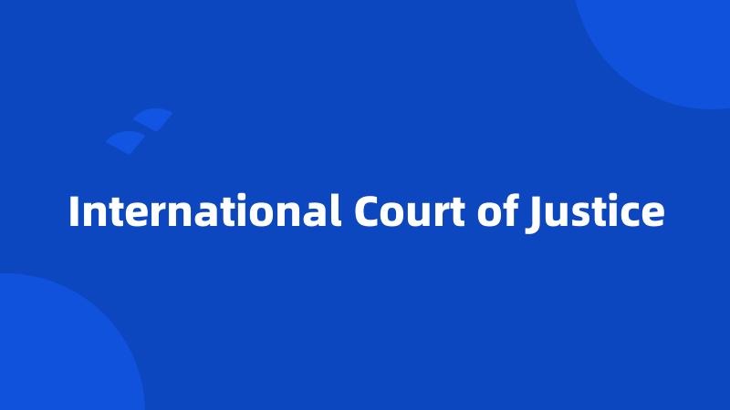 International Court of Justice