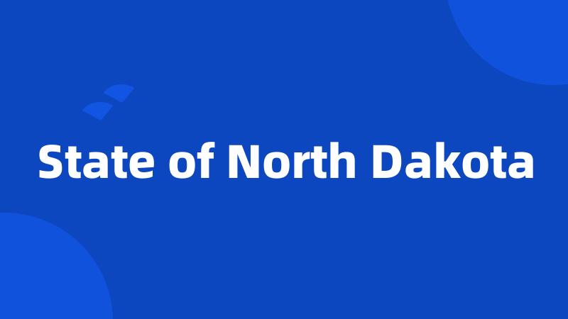 State of North Dakota