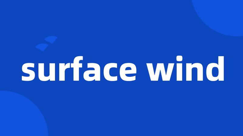 surface wind