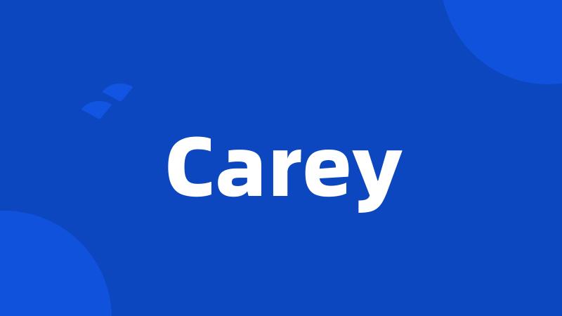 Carey