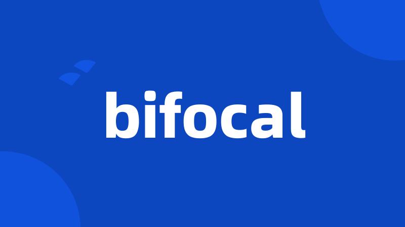 bifocal