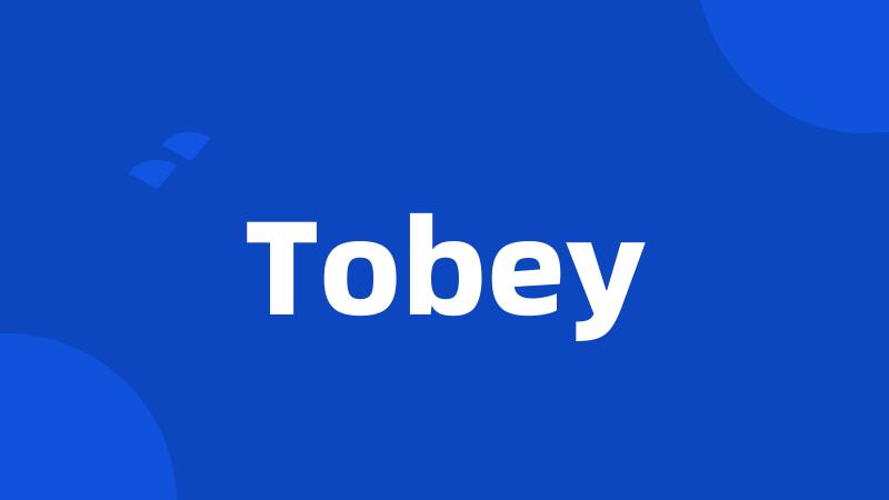 Tobey