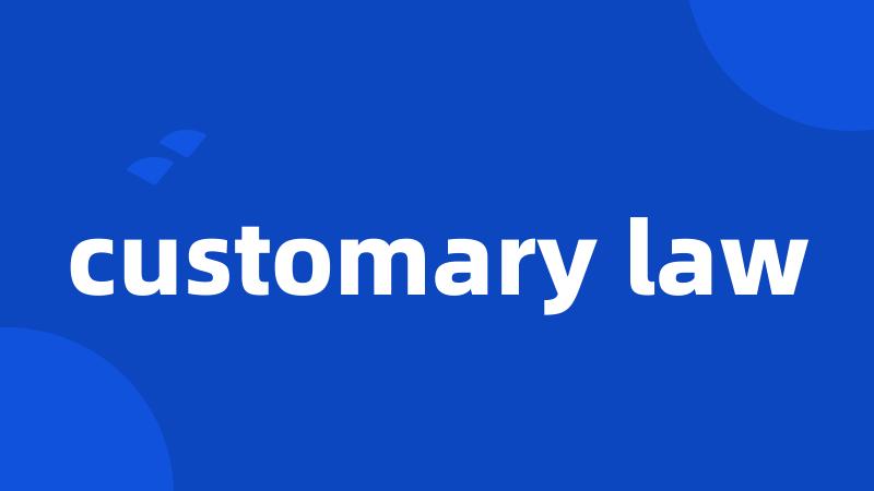 customary law