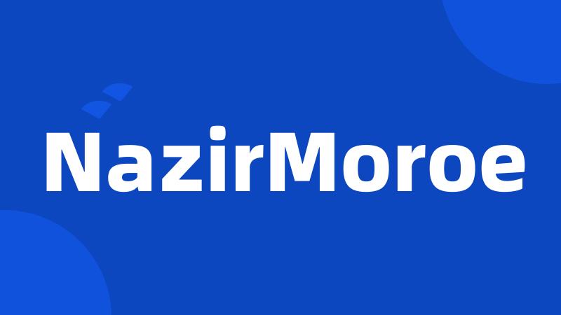 NazirMoroe