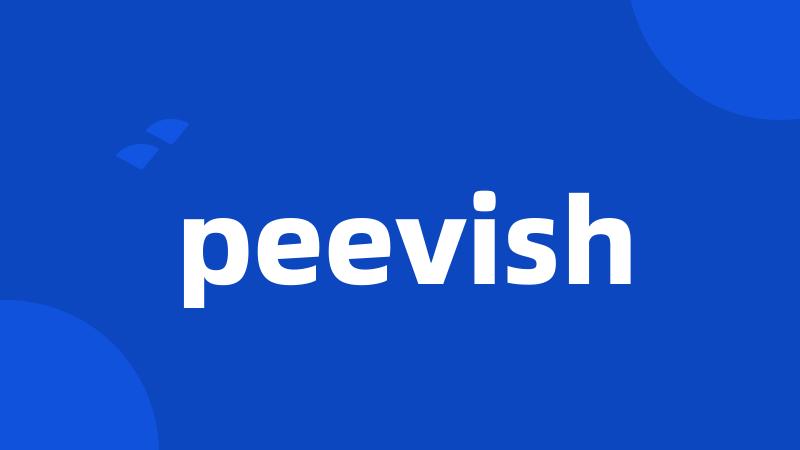 peevish