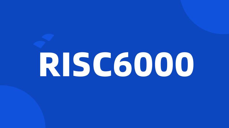 RISC6000