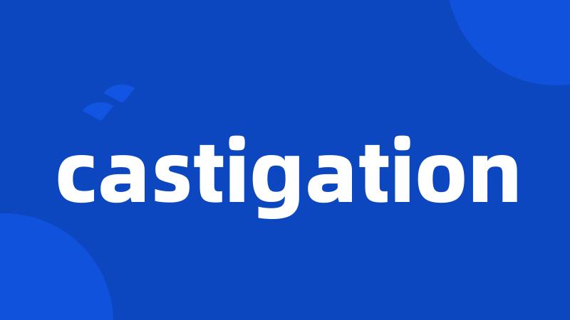 castigation