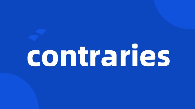 contraries
