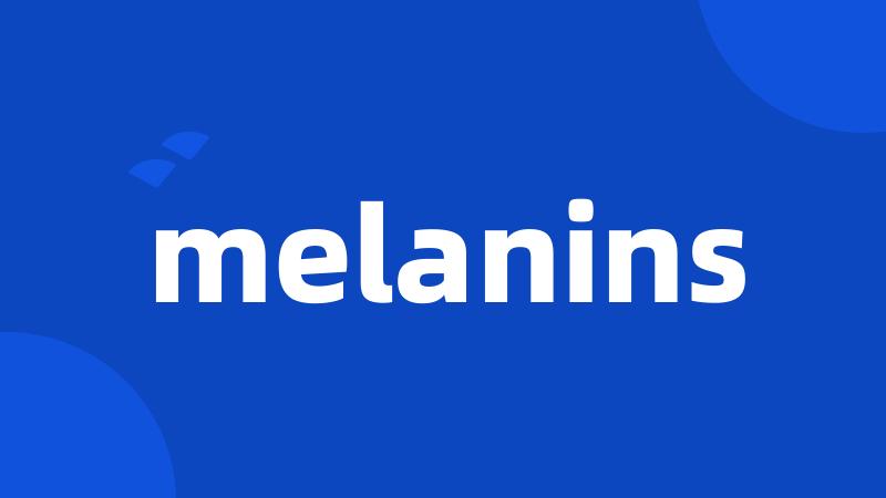 melanins