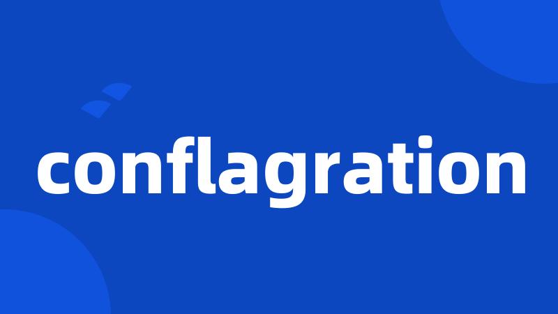 conflagration