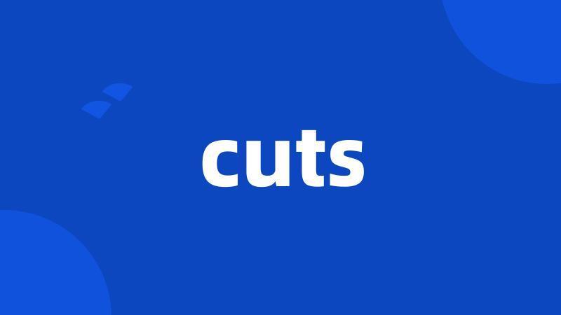 cuts