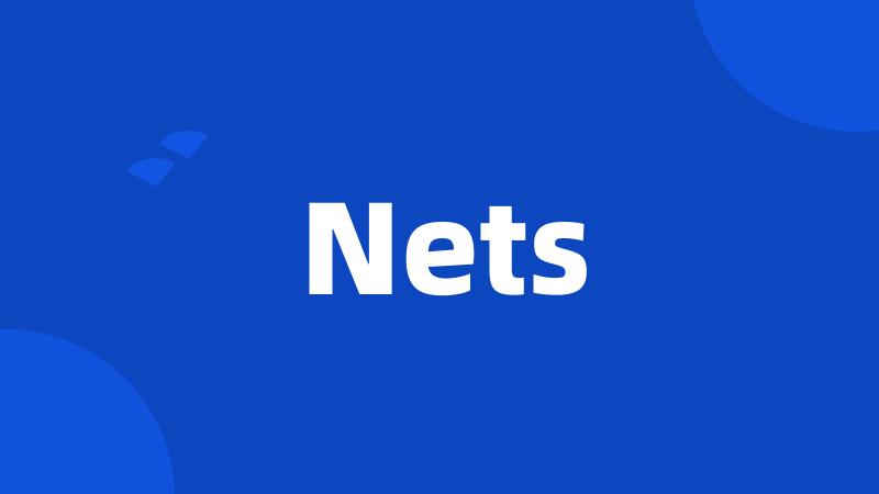 Nets