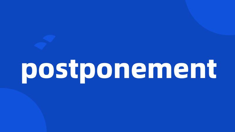 postponement