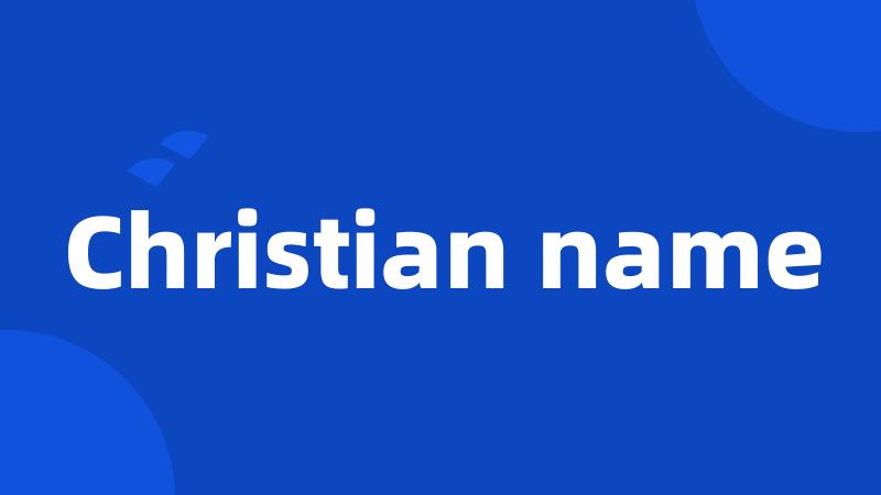 Christian name