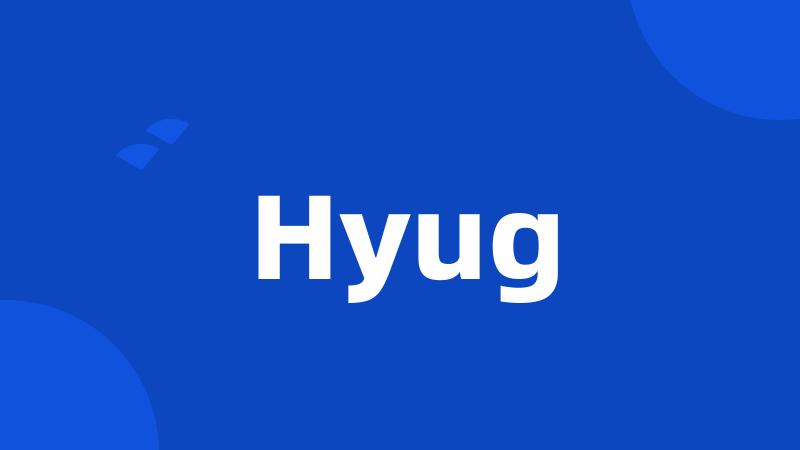 Hyug