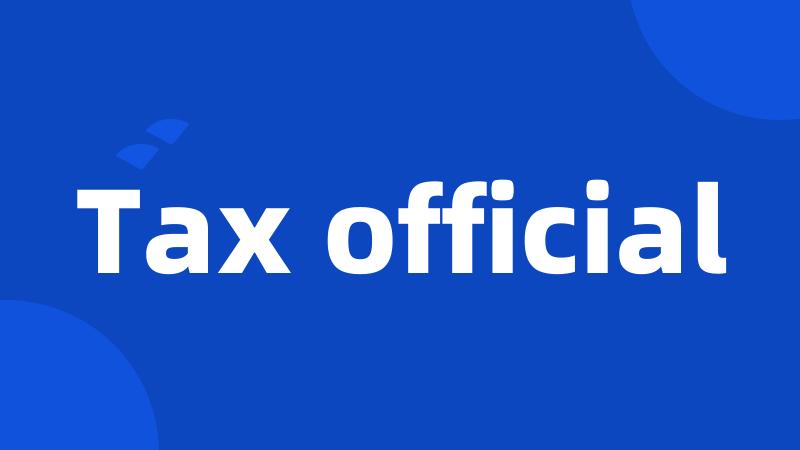 Tax official